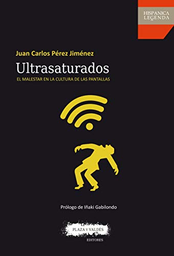 Stock image for ULTRASATURADOS. EL MALESTAR EN LA CULTURA DE LAS PANTALLAS for sale by KALAMO LIBROS, S.L.