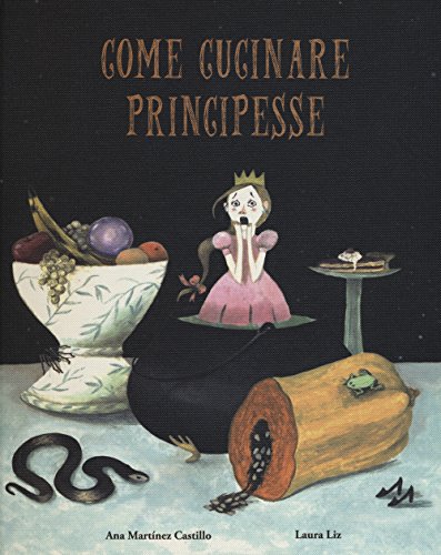 9788417123024: Come cucinare principesse (ITALIANO)