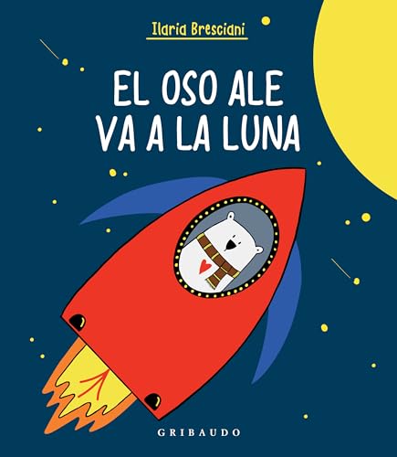 Beispielbild fr El oso Ale va a la Luna (Divirtete aprendiendo) (Spanish Edition) zum Verkauf von Better World Books