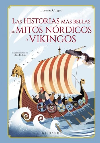 Beispielbild fr Historias Mas Bellas De Los Mitos Nordicos Y Vikingos, Las zum Verkauf von Blackwell's