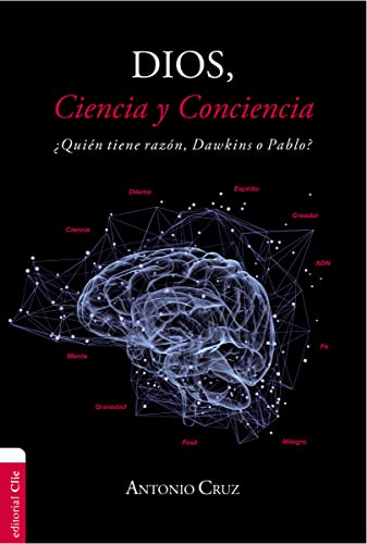 Stock image for Dios, Ciencia y Conciencia : ¿Qui n Tiene Raz n, Dawkins o Pablo? for sale by Better World Books: West