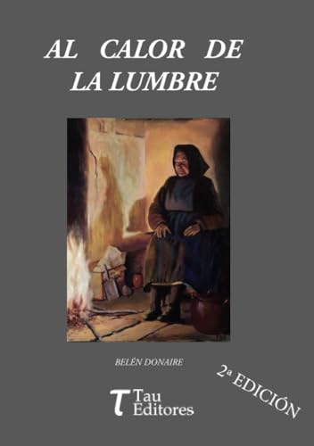 Beispielbild fr Al calor de la lumbre zum Verkauf von Revaluation Books