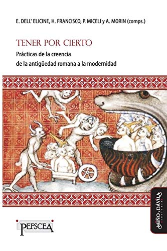 Beispielbild fr Tener por cierto: Prcticas de la creencia de la antigedad romana a la modernidad (Estudios del Mediterrneo Antiguo / PEFSCEA) (Spanish Edition) zum Verkauf von Lucky's Textbooks