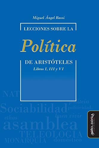 Imagen de archivo de Lecciones sobre la "Poltica" de Aristteles: Libros I, III y VI (Filosofa y Teora Polticas) (Spanish Edition) a la venta por Book Deals