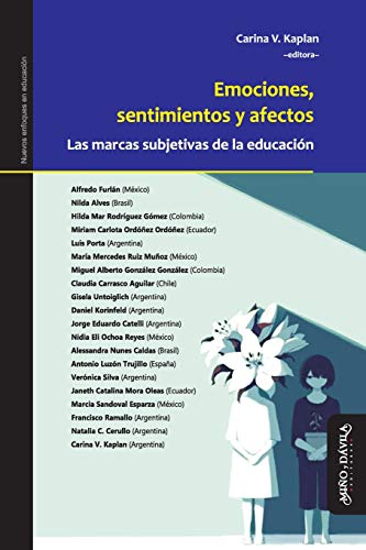 Stock image for Emociones, sentimientos y afectos: Las marcas subjetivas de la educacin (Nuevos enfoques en educacin) (Spanish Edition) for sale by GF Books, Inc.