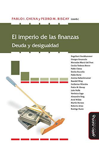 Stock image for El imperio de las finanzas: Deuda y desigualdad (Nuevas Teoras Econmicas) (Spanish Edition) for sale by Books Unplugged