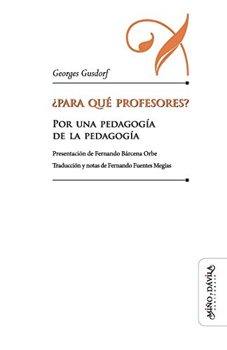 Stock image for Para qu profesores?: Por una pedagoga de la pedagoga (Educacin: otros lenguajes) (Spanish Edition) for sale by Lucky's Textbooks