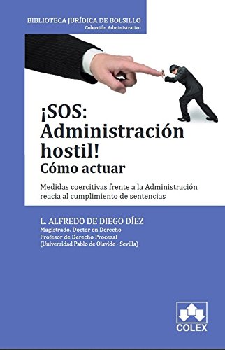 Stock image for SOS: ADMINISTRACIN HOSTIL! COMO ACTUAR for sale by Librerias Prometeo y Proteo