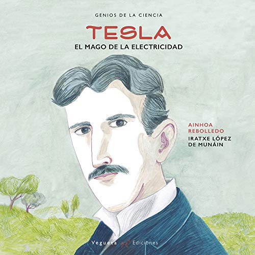 Imagen de archivo de Tesla: El Mago de la Electricidad a la venta por ThriftBooks-Dallas