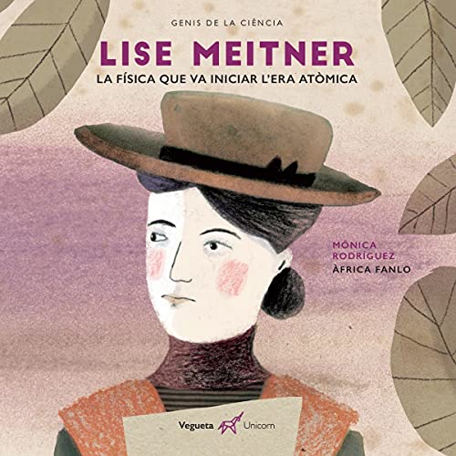 9788417137137: Lise Meitner: La fsica que va iniciar l'era atmica (GENIS DE LA CIENCIA)