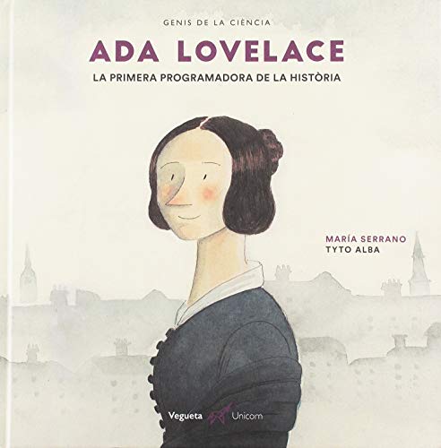 Stock image for ADA LOVELACE: LA PRIMERA PROGRAMADORA DE LA HISTRIA (CATAL) for sale by KALAMO LIBROS, S.L.