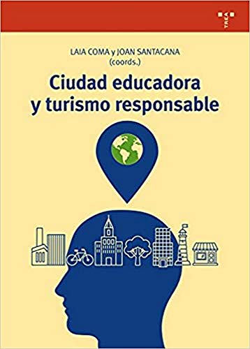 Imagen de archivo de CIUDAD EDUCADORA Y TURISMO RESPONSABLE a la venta por Siglo Actual libros