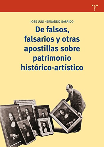 Imagen de archivo de De falsos, falsarios y otras apostillas sobre patrimonio histrico-artstico a la venta por AG Library