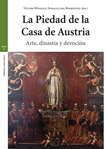 Imagen de archivo de La Piedad de la Casa de Austria a la venta por Agapea Libros