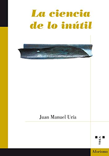 Imagen de archivo de CIENCIA DE LO INTIL, LA a la venta por Siglo Actual libros