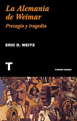 Beispielbild fr La Alemania de Weimar: Presagio y tragedia (Noema) zum Verkauf von medimops