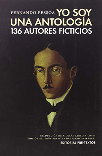 Yo soy una antología : 136 autores ficticios - Pessoa, Fernando