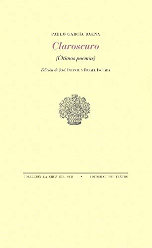 Imagen de archivo de CLAROSCURO (LTIMOS POEMAS) a la venta por KALAMO LIBROS, S.L.