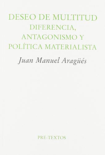 Stock image for Deseo de multitud : diferencia, antagonismo y poltica materialista for sale by Revaluation Books