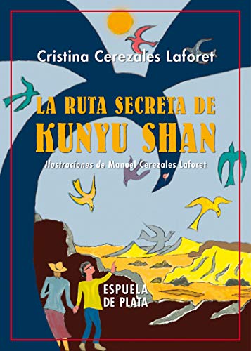 Imagen de archivo de LA RUTA SECRETA DE KUNYU SHAN a la venta por KALAMO LIBROS, S.L.