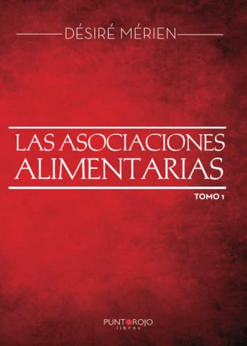 Beispielbild fr Las asociaciones alimentarias. Tomo 1 (Spanish Edition) zum Verkauf von Books Unplugged