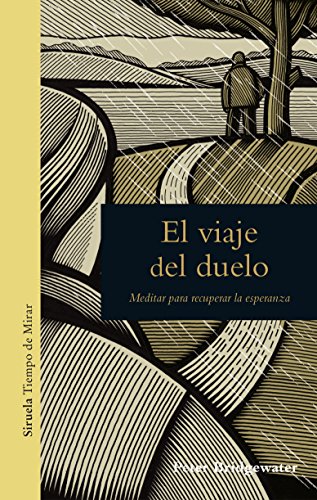 Stock image for EL VIAJE DEL DUELO: Meditar para recuperar la esperanza for sale by KALAMO LIBROS, S.L.
