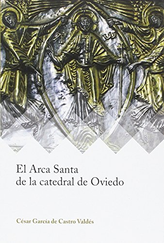 Imagen de archivo de El Arca Santa de la catedral de Oviedo a la venta por AG Library