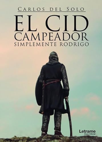 Imagen de archivo de El Cid Campeador. Simplemente Rodrigo (Spanish Edition) a la venta por GF Books, Inc.