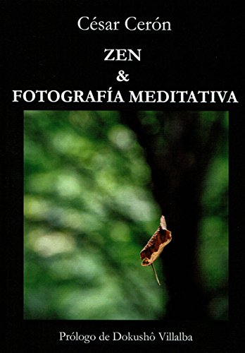 Beispielbild fr Zen y fotografa meditativa (Spanish Edition) zum Verkauf von GF Books, Inc.