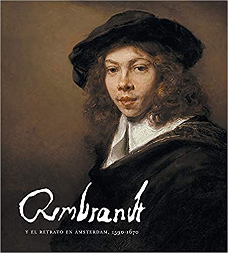 Beispielbild fr Rembrandt y el retrato en ?msterdam, 1590-1670 zum Verkauf von Reuseabook