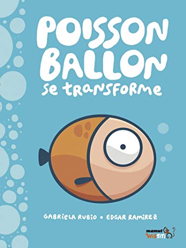 Stock image for Poisson ballon se transforme for sale by Ammareal