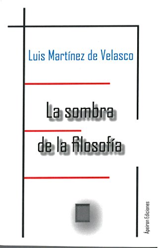 Imagen de archivo de LA SOMBRA DE LA FILOSOFA a la venta por KALAMO LIBROS, S.L.