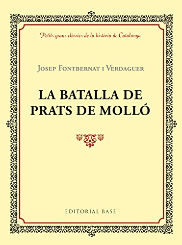 Imagen de archivo de LA BATALLA DE PRATS DE MOLL a la venta por Zilis Select Books