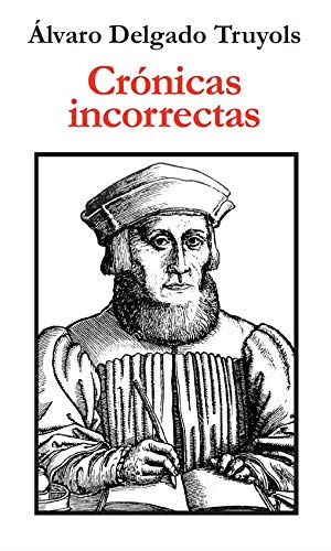 Stock image for CRNICAS INCORRECTAS for sale by KALAMO LIBROS, S.L.