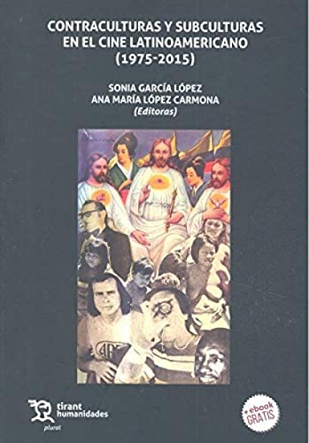 Imagen de archivo de CONTRACULTURAS Y SUBCULTURAS EN EL CINE LATINOAMERICANO (1975-2015) a la venta por KALAMO LIBROS, S.L.
