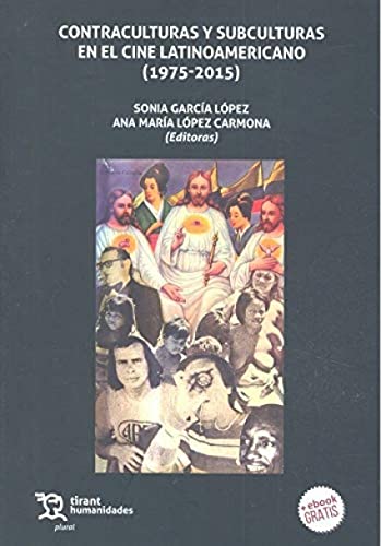 Stock image for CONTRACULTURAS Y SUBCULTURAS EN EL CINE LATINOAMERICANO (1975-2015) for sale by KALAMO LIBROS, S.L.