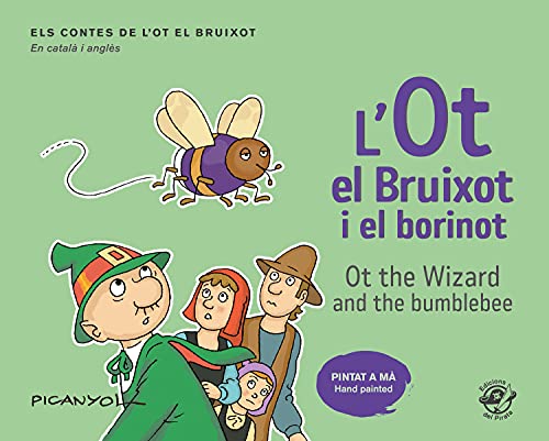 Stock image for L'OT EL BRUIXOT I EL BORINOT. OT THE WIZARD AND THE BUMBLEBEE for sale by KALAMO LIBROS, S.L.