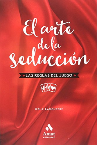 Beispielbild fr EL ARTE DE LA SEDUCCION. LAS REGLAS DEL JUEGO zum Verkauf von KALAMO LIBROS, S.L.