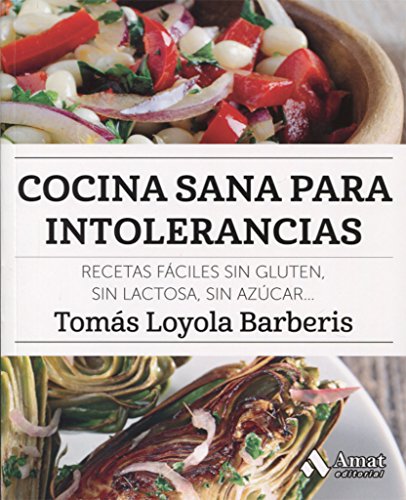 Beispielbild fr Cocina sana para intolerancias: Recetas fciles sin gluten, sin lactosa, sin azcar,. (Spanish Edition) zum Verkauf von Better World Books