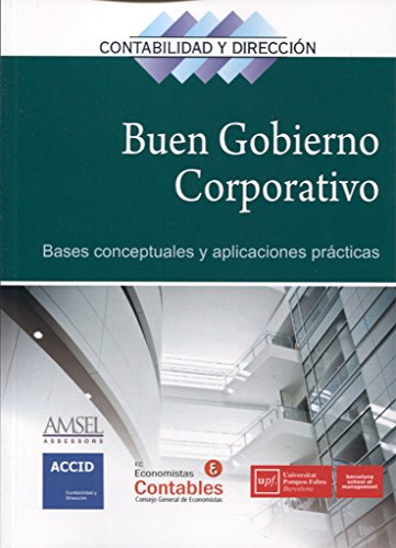 Stock image for EL BUEN GOBIERNO CORPORATIVO: BASES CONCEPTUALES Y APLICACIONES PRCTICAS for sale by KALAMO LIBROS, S.L.