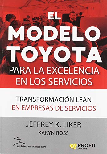 Stock image for El modelo Toyota para la excelencia en los servicios: Transformacin lean en empresas de servicios for sale by AG Library