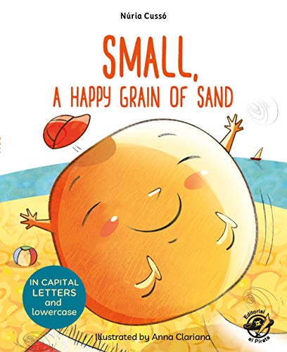Stock image for SMALL A HAPPY GRAIN OF SAND. for sale by KALAMO LIBROS, S.L.