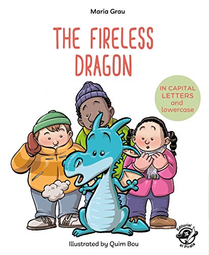 Stock image for The Fireless Dragon: Children's Books in English - Learn to Read in CAPITAL Letters and Lowercase: Books for 4 and 5 year olds: 5 for sale by GF Books, Inc.