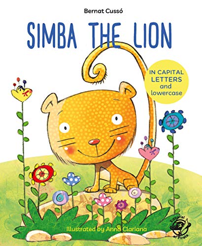 Imagen de archivo de Simba the Lion: Children's Books in English - Learn to Read in CAPITAL Letters and Lowercase: Books for 4 and 5 year olds: 4 a la venta por GF Books, Inc.