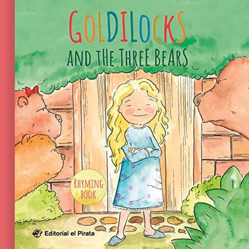 Stock image for Goldilocks and the Three Bears: Traditional fairy tales: Children's book for kids 2-5 years: With rhyming text: 4 (Rhyming Fairy Tales) for sale by GF Books, Inc.