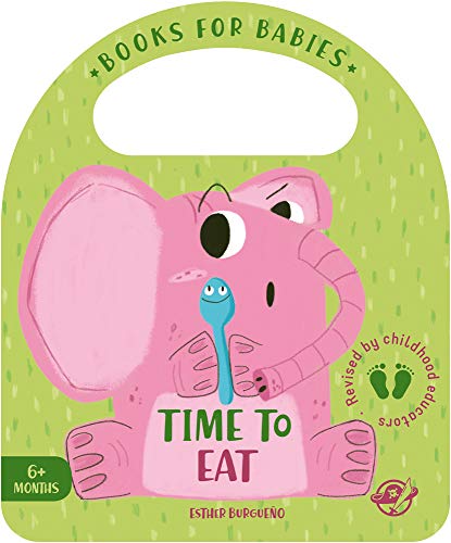 Imagen de archivo de BOOKS FOR BABIES - TIME TO EAT a la venta por Antrtica