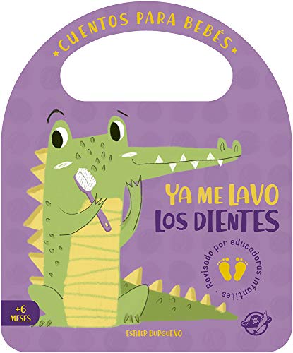 Beispielbild fr Ya Me Lavo Los Dientes: Un cuento de cartn para aprender a lavarse los dientes, interactivo, con una solapa y con una asa: 4 (Pasito a pasito me hago grandecito) zum Verkauf von GF Books, Inc.