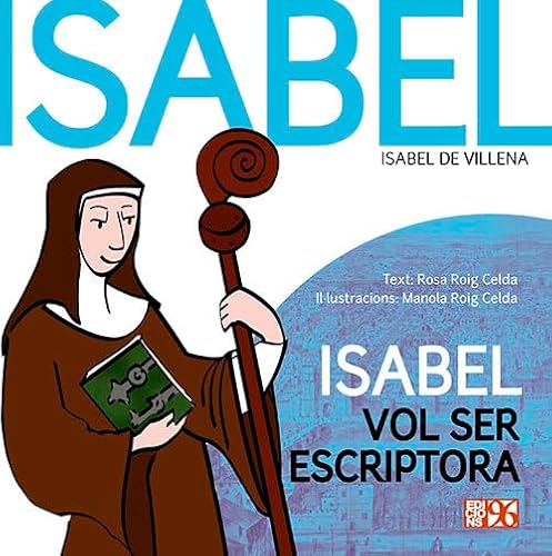 Imagen de archivo de Isabel vol ser escriptora: Isabel de Villena a la venta por AG Library