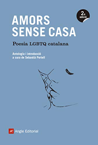 Imagen de archivo de Amors sense casa: Poesia LGTBQ catalana a la venta por AG Library