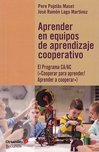 Beispielbild fr APRENDER EN EQUIPOS DE APRENDIZAJE COOPERATIVO: EL PROGRAMA CA/AC ('COOPERAR PARA APRENDER/APRENDER A COOPERAR') zum Verkauf von KALAMO LIBROS, S.L.